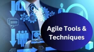 Agile Tools And Techniques You Should Know